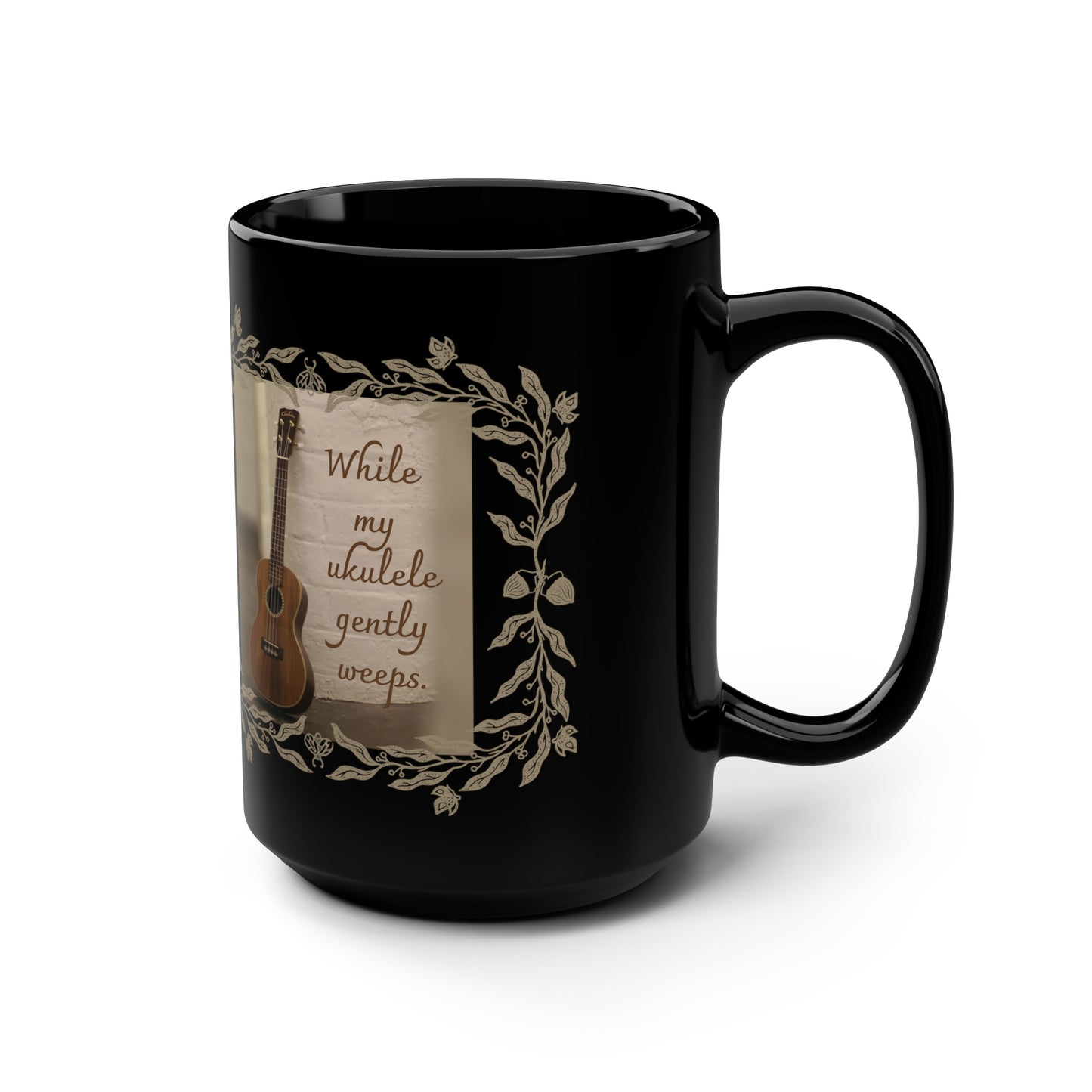 WHILE MY UKULELE GENTLY WEEPS BLACK MUG, 15oz