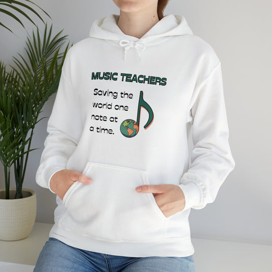 MUSIC TEACHERS SAVE THE WORLD HOODED SWEATSHIRT