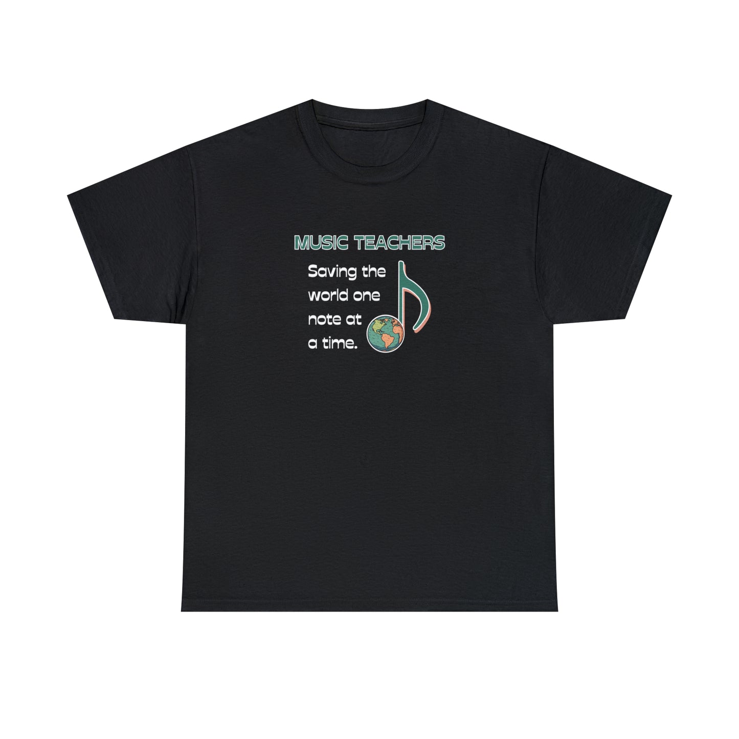 MUSIC TEACHERS SAVE THE WORLD TEE SHIRT