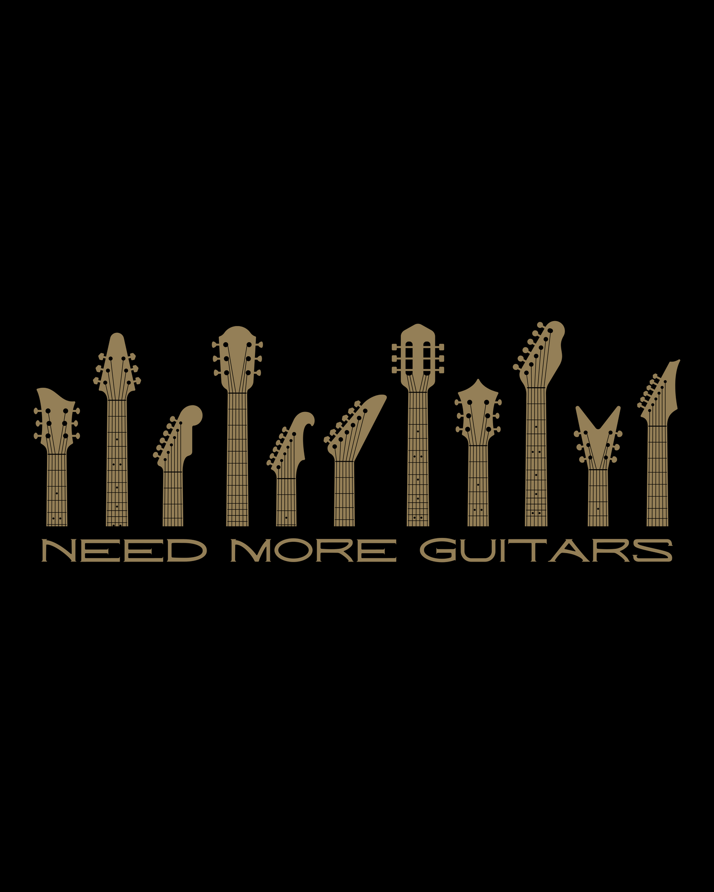 NEED MORE GUITARS TEE SHIRT