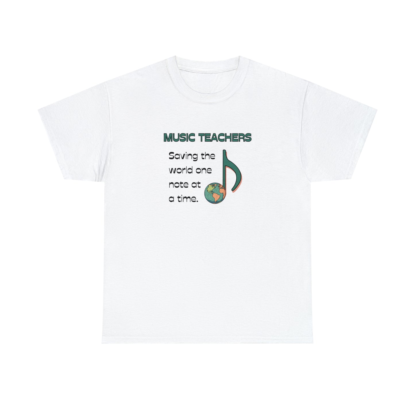 MUSIC TEACHERS SAVE THE WORLD TEE SHIRT