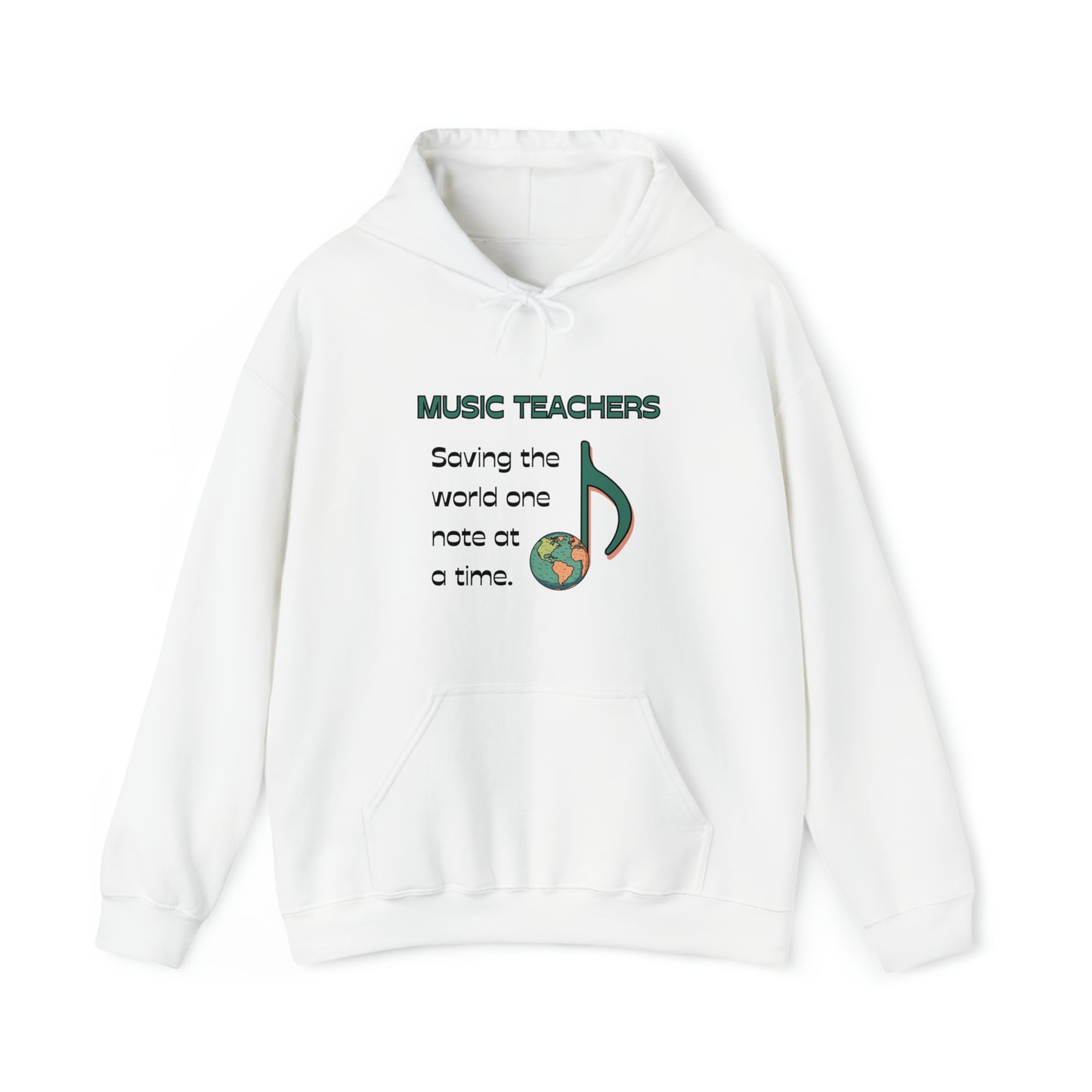 MUSIC TEACHERS SAVE THE WORLD HOODED SWEATSHIRT